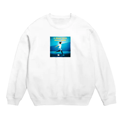 A Winner never stops trying. Crew Neck Sweatshirt