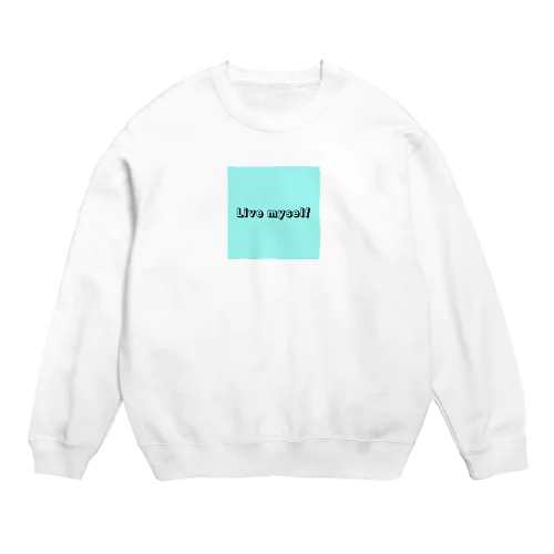 Live myself Crew Neck Sweatshirt