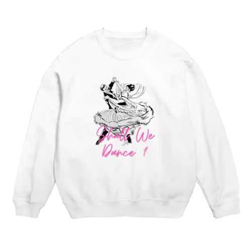 Shall We Dance Crew Neck Sweatshirt