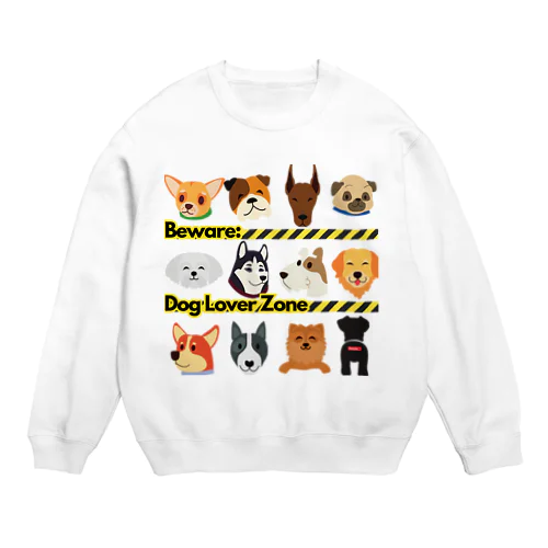 Beware: Dog Lover Zone Crew Neck Sweatshirt