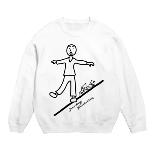 焦らずゆっくり Crew Neck Sweatshirt