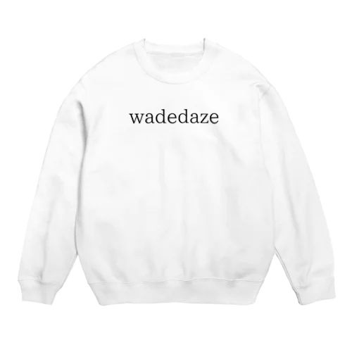 wadedaze Crew Neck Sweatshirt