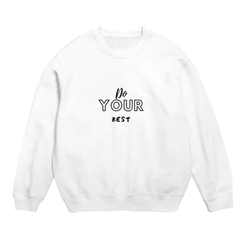 ベストを尽くせグッズ Crew Neck Sweatshirt