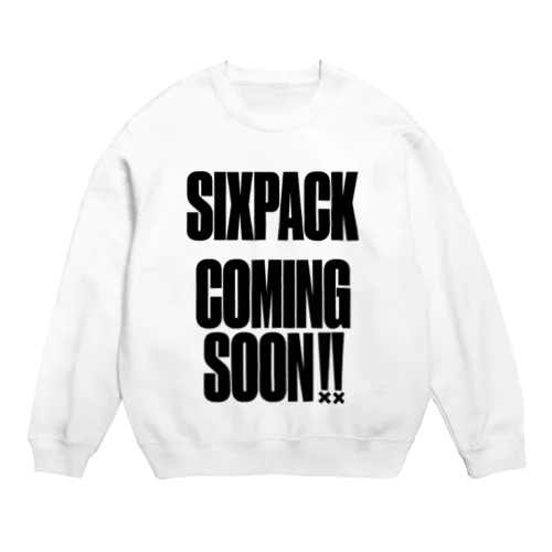 SIXPACK COMINGSOON シックスパック カミングスーン 筋トレ Crew Neck Sweatshirt