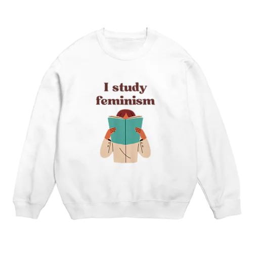 I study feminism スウェット