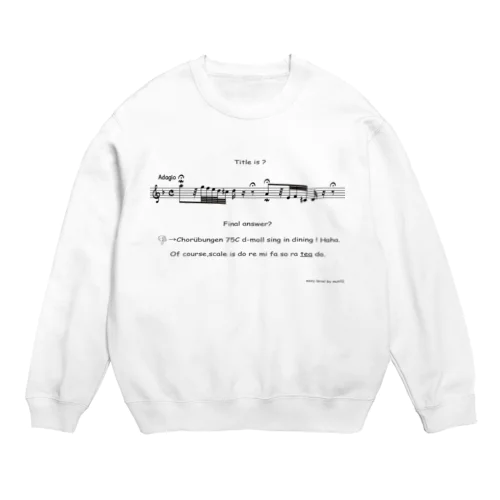 曲当てクイズTシャツ【トッカータとフーガニ短調】 Crew Neck Sweatshirt