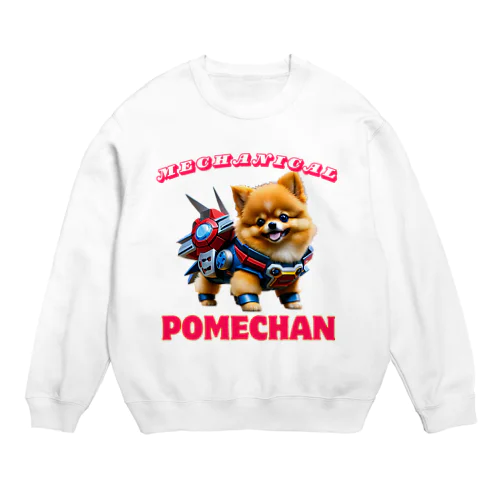 メカニカルポメちゃん Crew Neck Sweatshirt