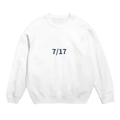 日付グッズ　7/17バージョン Crew Neck Sweatshirt