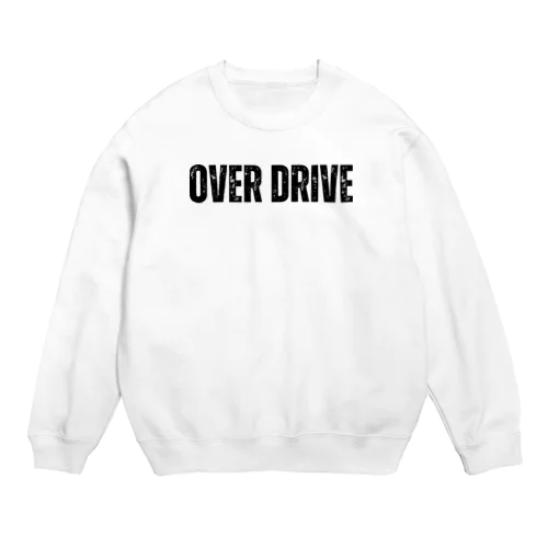 OVER DRIVE Crew Neck Sweatshirt