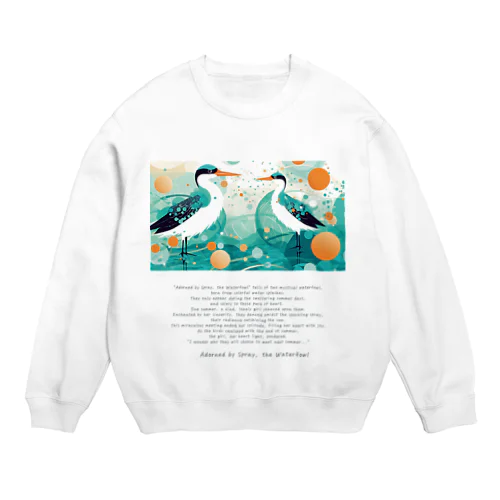 『しぶきをまとうみずどり』【寄付付き商品】 Crew Neck Sweatshirt