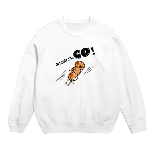 みたらしだんＧＯ！ Crew Neck Sweatshirt