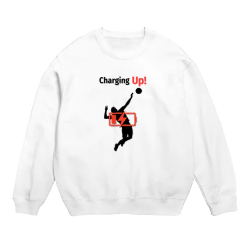 Charging Up　バレーボール Crew Neck Sweatshirt