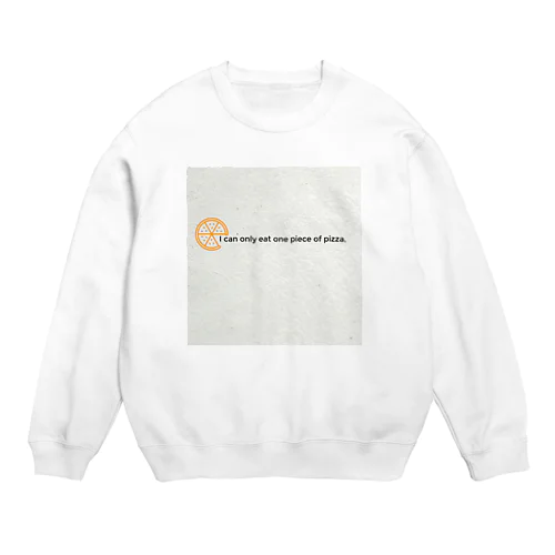 大きいピザは1ピース Crew Neck Sweatshirt