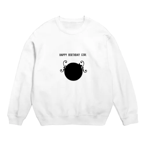 ハッピーバースデーガール Crew Neck Sweatshirt