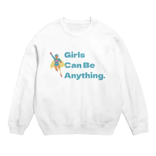 Girls Can Be Anything. スウェット