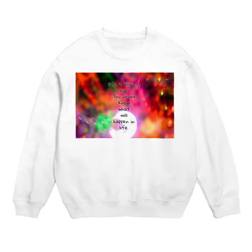 My life Crew Neck Sweatshirt