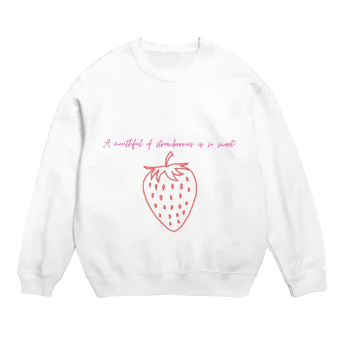 A mouthful of strawberries is so sweet! Crew Neck Sweatshirt