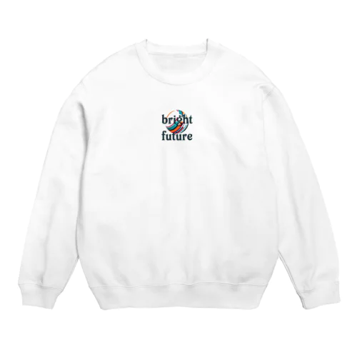 bright future Crew Neck Sweatshirt