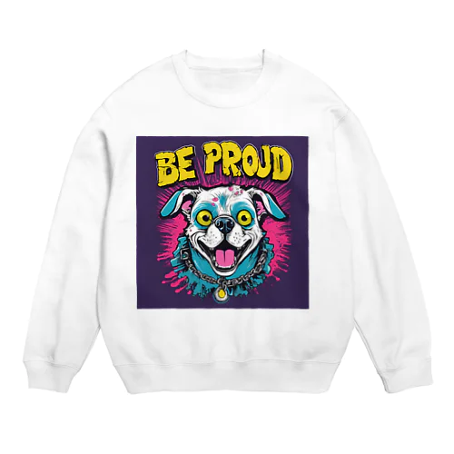 Be proudわんちゃんバンドT Crew Neck Sweatshirt