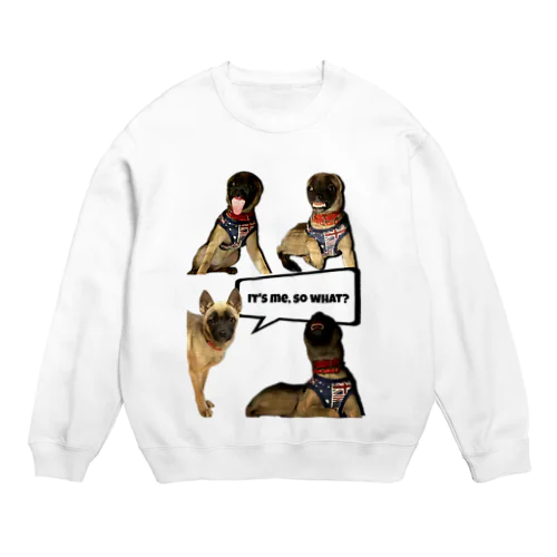 IT'S me. SO WHAT? Crew Neck Sweatshirt