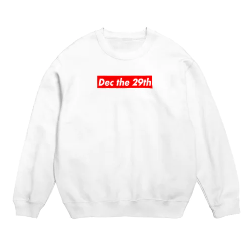 Dec the 29th（12月29日） Crew Neck Sweatshirt