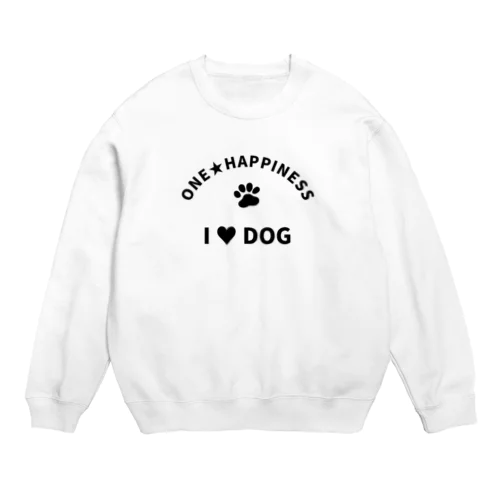 I LOVE DOG　ONEHAPPINESS Crew Neck Sweatshirt