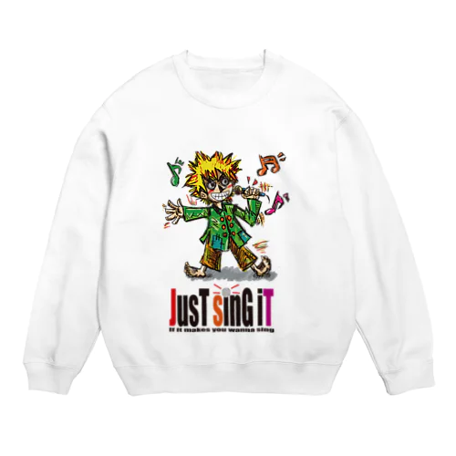 JUST SING IT Crew Neck Sweatshirt