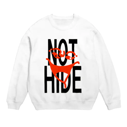 NOT HIDE Crew Neck Sweatshirt