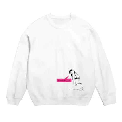 Come on baby Crew Neck Sweatshirt