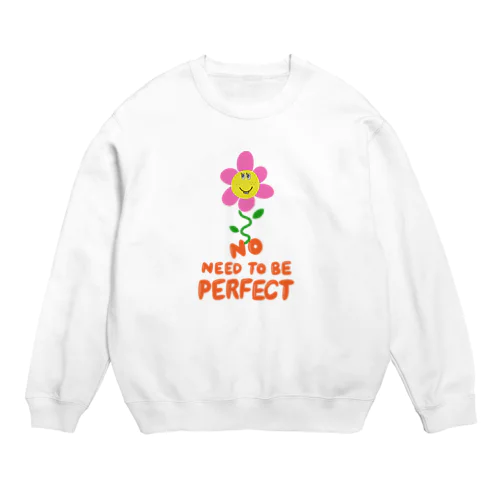 完ぺきじゃなくていい Crew Neck Sweatshirt