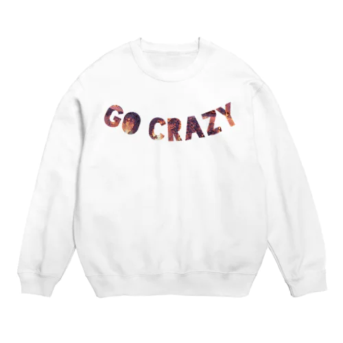 GO CRAZY 錆仕様 Crew Neck Sweatshirt