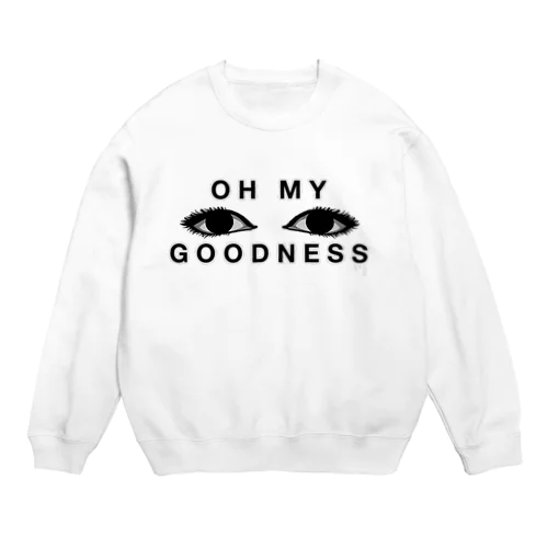 OH MY GOODNESS Crew Neck Sweatshirt