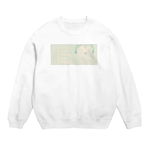 主張を囁く(ミント) Crew Neck Sweatshirt