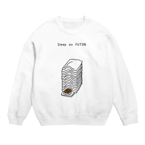 重ねた布団で寝る Crew Neck Sweatshirt