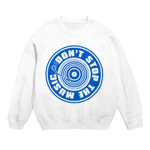 DON'T STOP THE MUSIC Crew Neck Sweatshirt