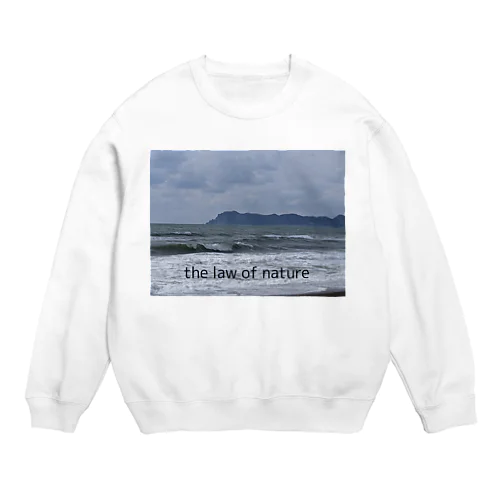 the law of nature Crew Neck Sweatshirt