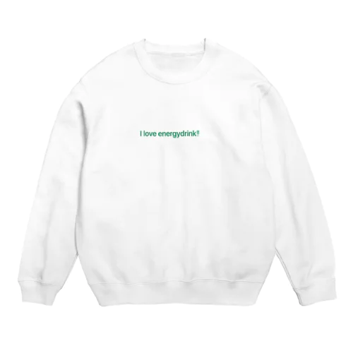 I love energydrink Crew Neck Sweatshirt