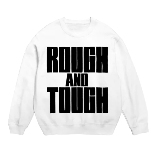 ROUGH & TOUGH Crew Neck Sweatshirt