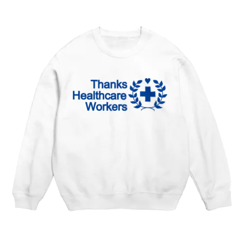 Thanks Healthcare Workers Crew Neck Sweatshirt