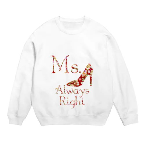 和柄 Ms.Always Right Crew Neck Sweatshirt