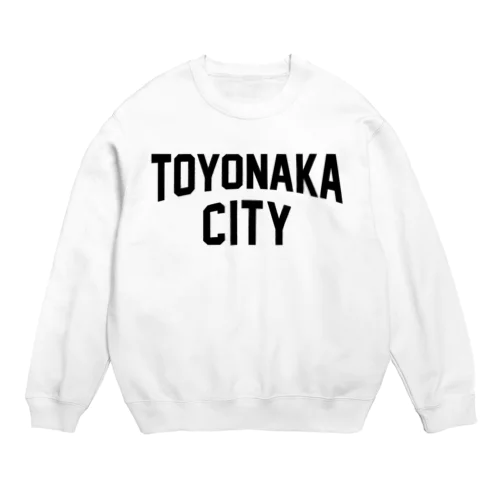 toyonaka city　豊中ファッション　アイテム Crew Neck Sweatshirt