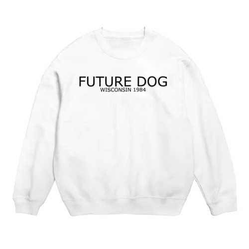 FUTURE DOG 1984 in Wisconsin Crew Neck Sweatshirt