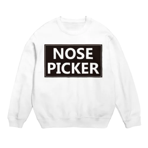 Nose Picker Crew Neck Sweatshirt