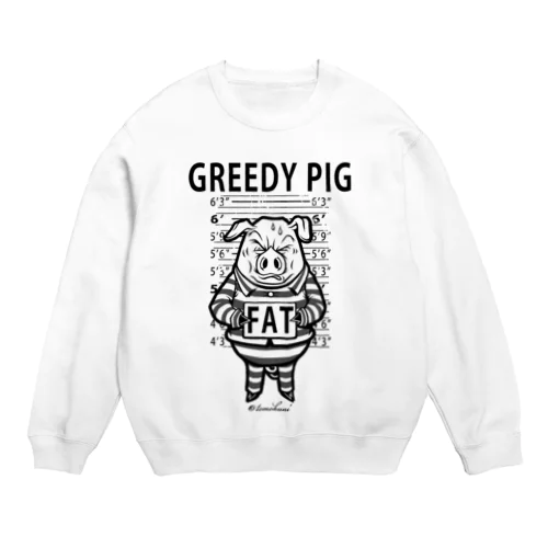 GREEDY PIG Crew Neck Sweatshirt