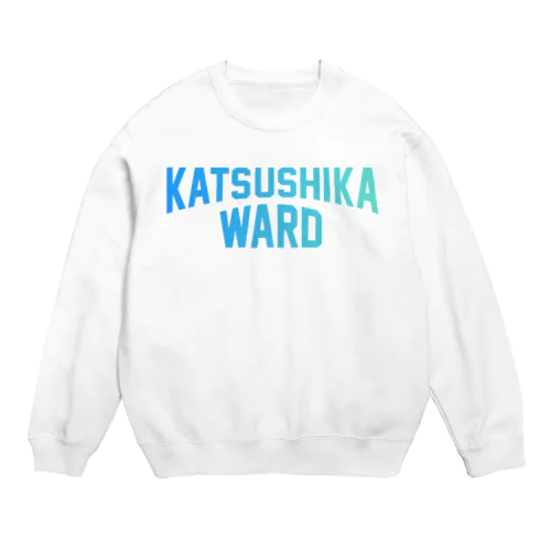 katsushika ward　葛飾区 ファッション Crew Neck Sweatshirt