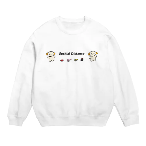 sushial distance Crew Neck Sweatshirt