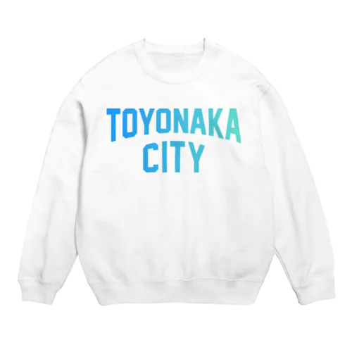 豊中市 TOYONAKA CITY Crew Neck Sweatshirt