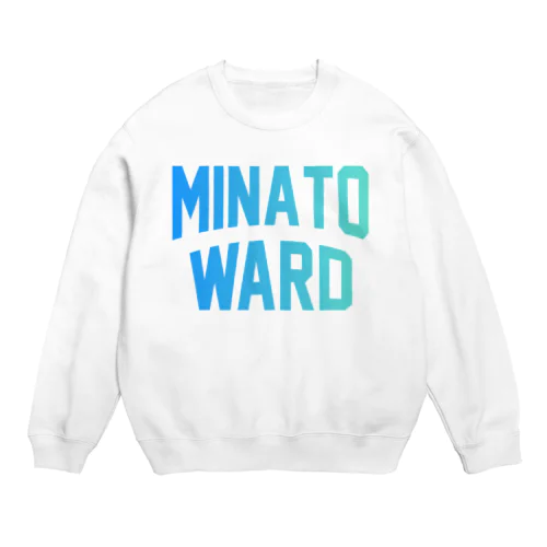 港区 MINATO WARD Crew Neck Sweatshirt