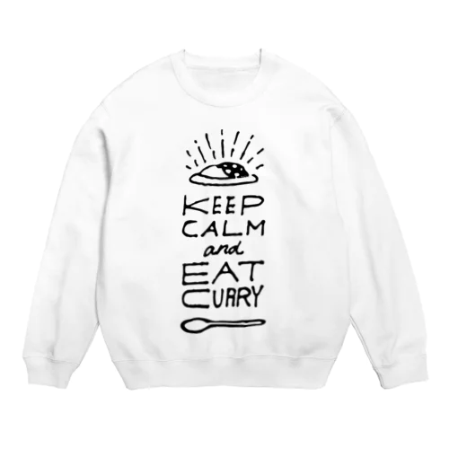 「まぁ落ち着いて、カレーを食べよう」って意味シリーズ Crew Neck Sweatshirt