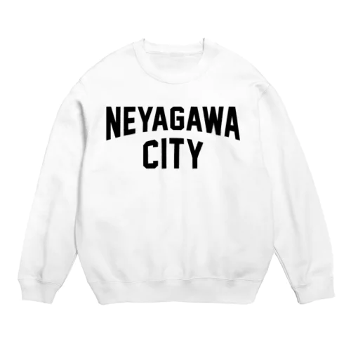 寝屋川市 NEYAGAWA CITY Crew Neck Sweatshirt